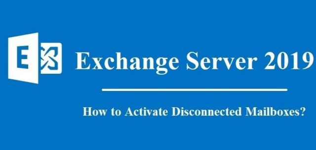 How to Activate Disconnected Mailboxes?